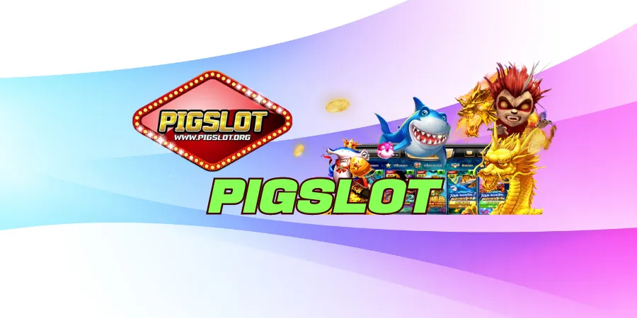 pigslot